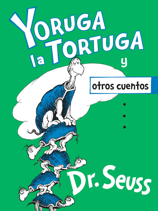 Title details for Yoruga la Tortuga y otros cuentos by Dr. Seuss - Available
